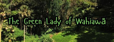 The Green Lady of Wahiawā: Hawaii’s Most Mysterious Forest Legend