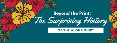 the Surprising History of the Aloha Shirt