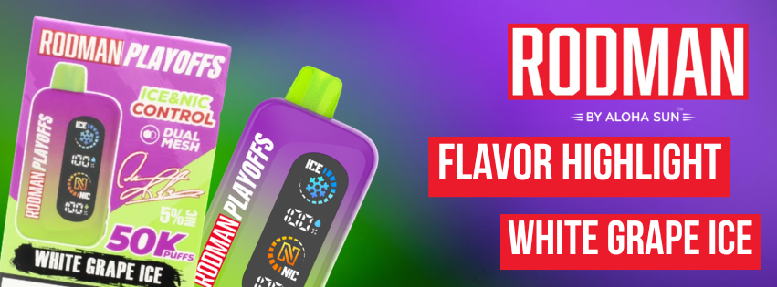Flavor Highlight: Rodman Playoffs 50K White Grape Ice Is Built for Big Moments