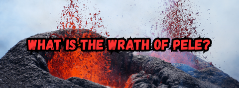 Pele’s Wrath: Volcano Goddess, Hawaiian Legend, and the Curse of the Lava Rock